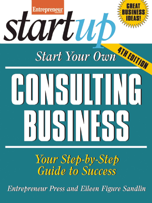 Title details for Start Your Own Consulting Business by Entrepreneur magazine - Available